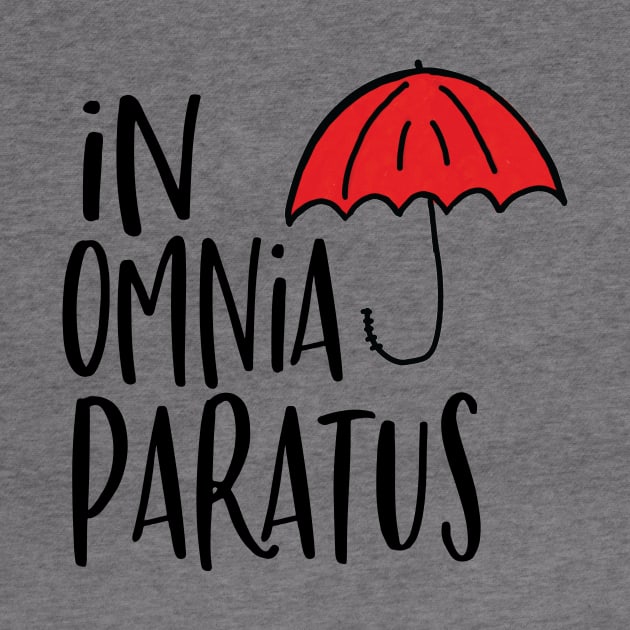 In Omnia Paratus by innergeekboutique